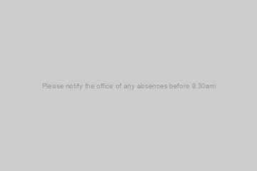 Please notify the office of any absences before 9.30am